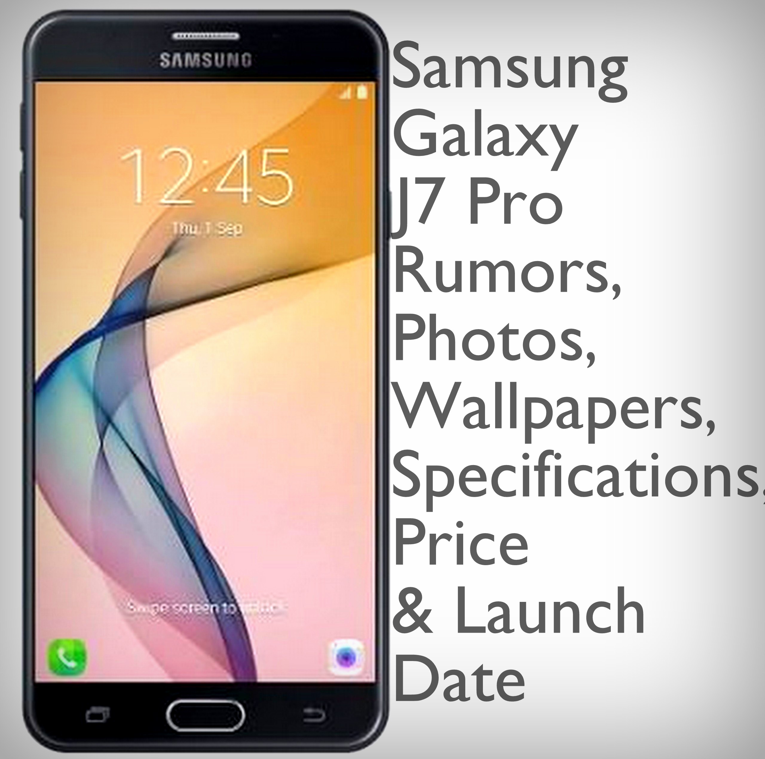 Samsung Galaxy J7 Pro Rumors Photos Wallpapers