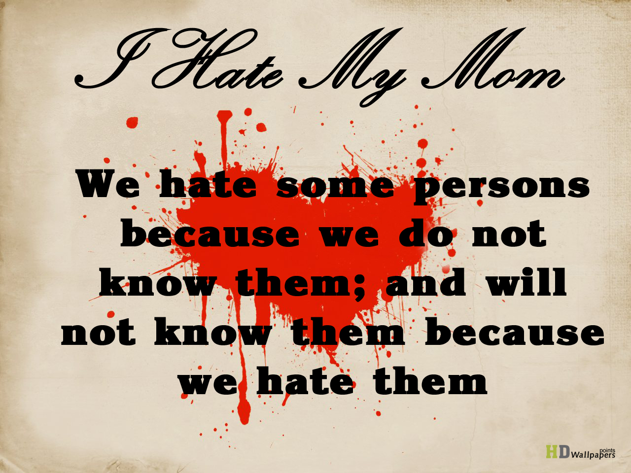 Hate my Mother Quotes HD Wallpaper 1280x960