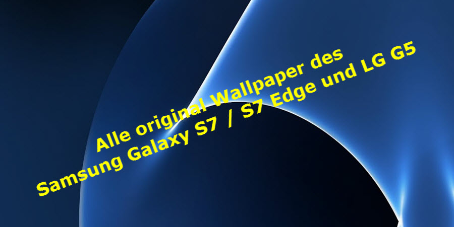 [Download] Die original Wallpaper des Samsung Galaxy S7