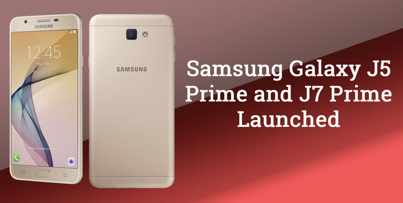 Samsung Galaxy J5 Prime and J7 Prime Launched in India